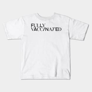 Fully Vaccinated hf sticker Kids T-Shirt